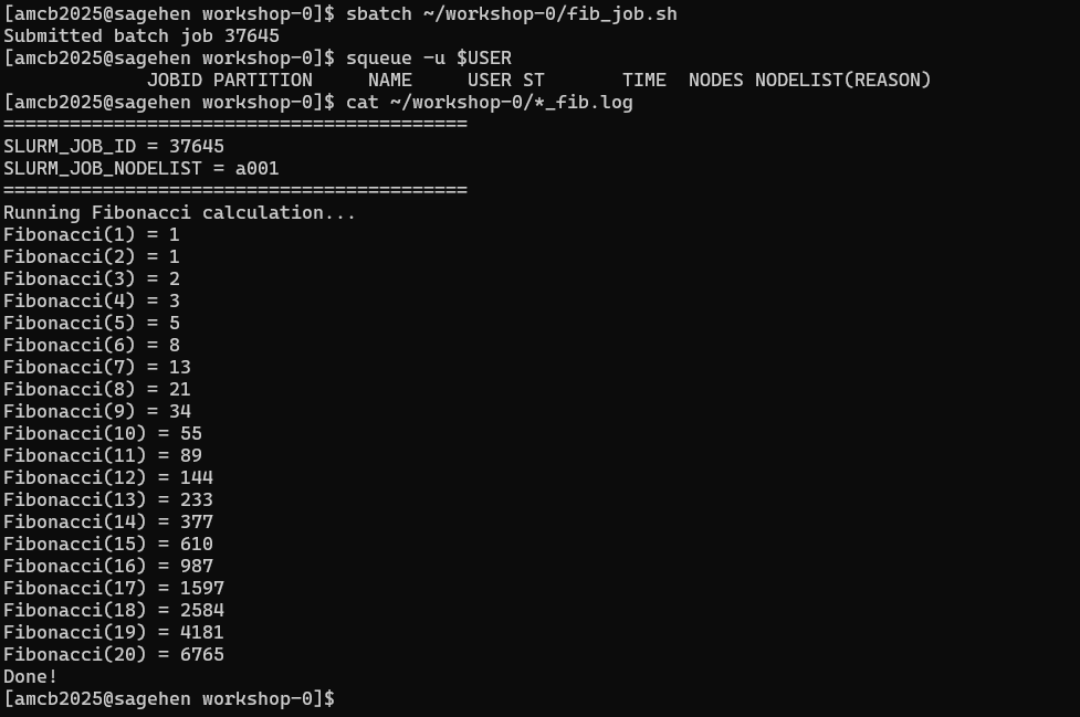 Terminal transcript of sbatch submitting a batch job, an squeue listing with headers but no rows because the job already completed, and the log file contents listing Fibonacci values 1 through 20, ending with 6765 and Done.